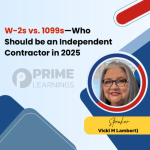 W-2s vs. 1099s—Who Should be an Independent Contractor in 2025