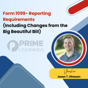 Form 1099- Reporting Requirements (Including Changes from the Big Beautiful Bill)