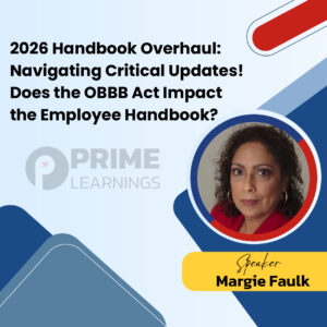 2026 Handbook Overhaul: Navigating Critical Updates! Does the OBBB Act Impact the Employee Handbook?
