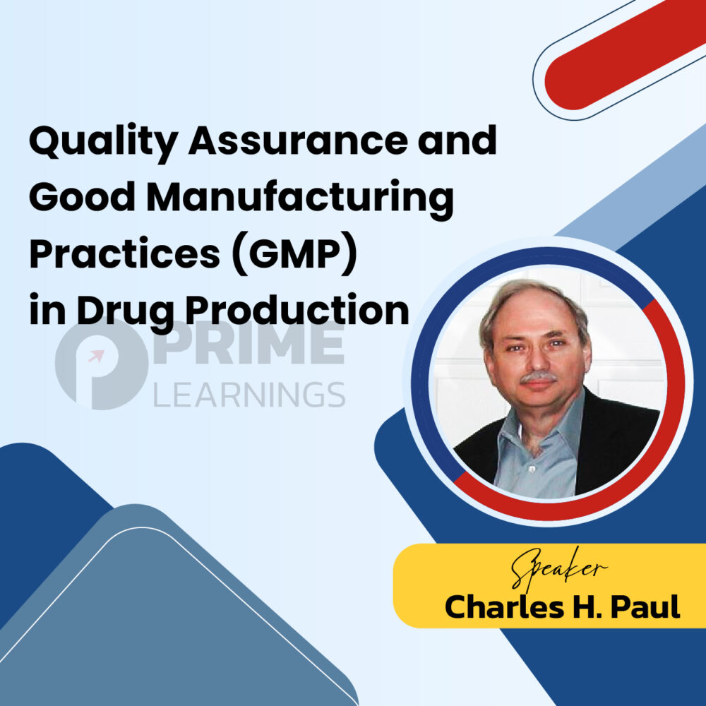 Quality Assurance and Good Manufacturing Practices (GMP) in Drug Production