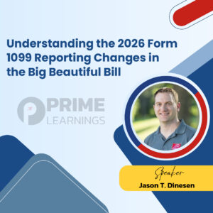 Understanding the 2026 Form 1099 Reporting Changes in the Big Beautiful Bill