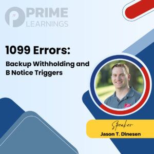 1099 Errors: Backup Withholding and B Notice Triggers